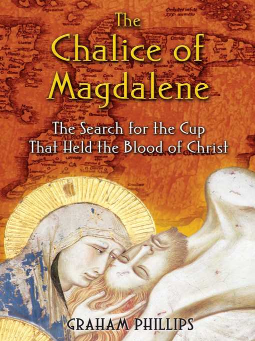 Title details for The Chalice of Magdalene by Graham Phillips - Wait list